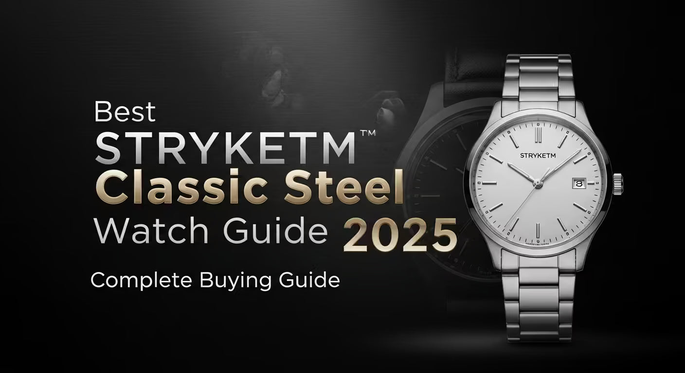 Best STRYKE™ Classic Steel Watch Guide 2025 - Complete Buying Guide