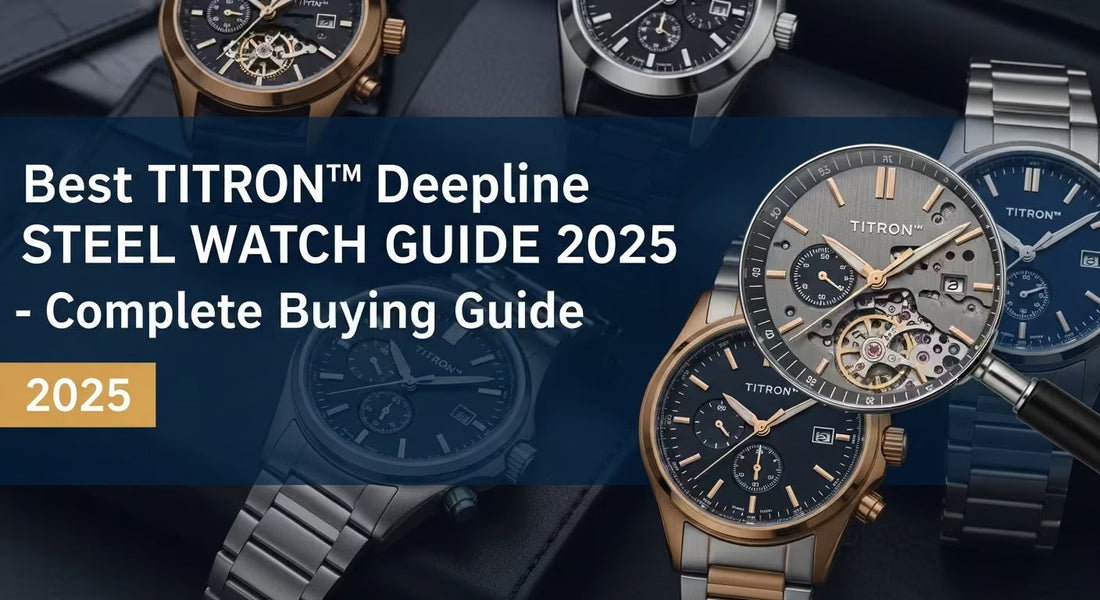 Best TITRON™ Deepline Steel Watch Guide 2025 - Complete Buying Guide